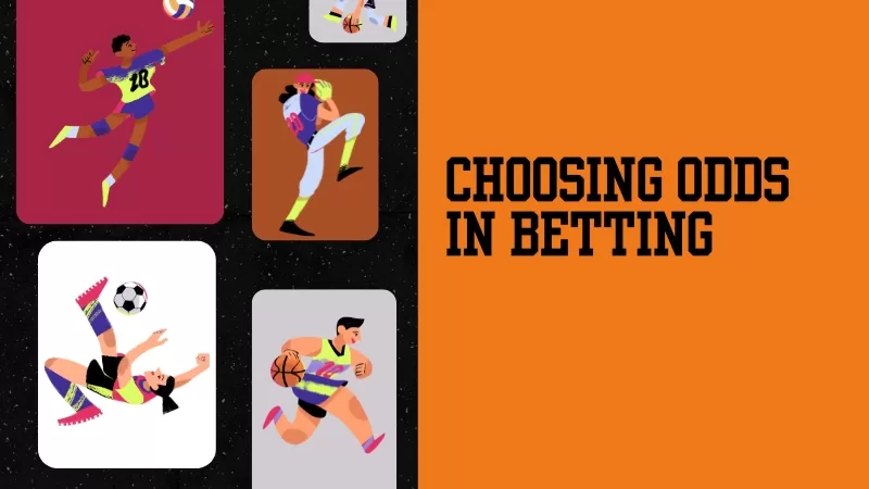 HOW TO CHOOSE ODDS IN BETTING